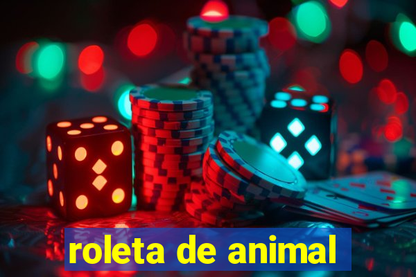 roleta de animal